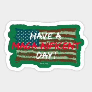 Have a Maga-nificent Day! Sticker